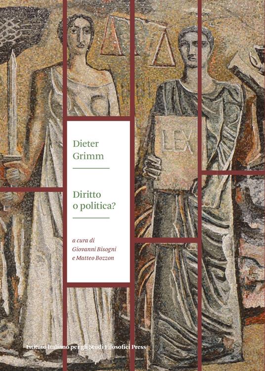 Diritto o politica? La controversia Kelsen-Schmitt sulla giurisdizione costituzionale e la situazione odierna - Dieter Grimm - copertina