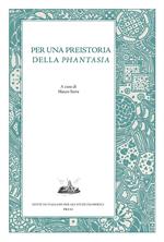Per una preistoria della «Phantasia»
