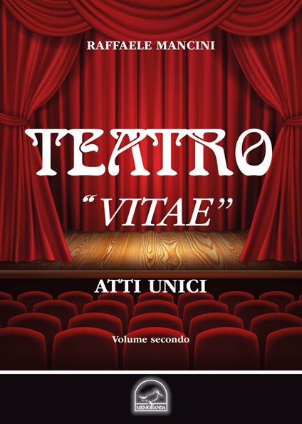 Teatro. Vol. 2: «Vitae». Atto unico. - Raffaele Mancini - copertina