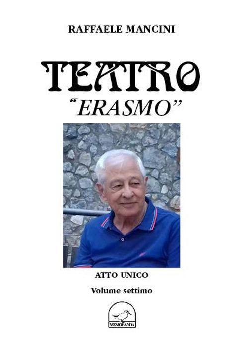 Teatro. Vol. 7: Erasmo. - Raffaele Mancini - copertina