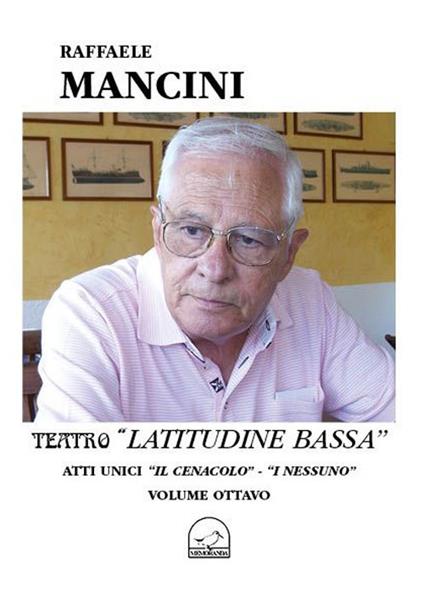 Teatro. Vol. 8: Latitudine bassa. - Raffaele Mancini - copertina
