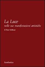 La luce nelle sue manifestazioni artistiche