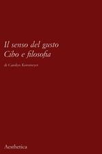 Il senso del gusto. Cibo e filosofia