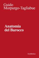 Anatomia del Barocco. Nuova ediz.