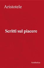 Scritti sul piacere. Nuova ediz.