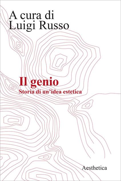 Il genio. Storia di una idea estetica - copertina