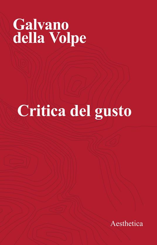 Critica del gusto - Galvano Della Volpe - ebook
