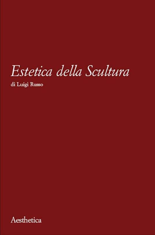 Estetica della scultura - Luigi Russo - copertina