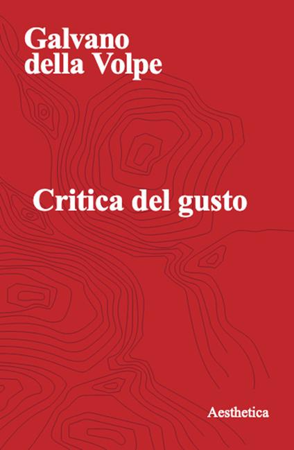 Critica del gusto - Galvano Della Volpe - copertina