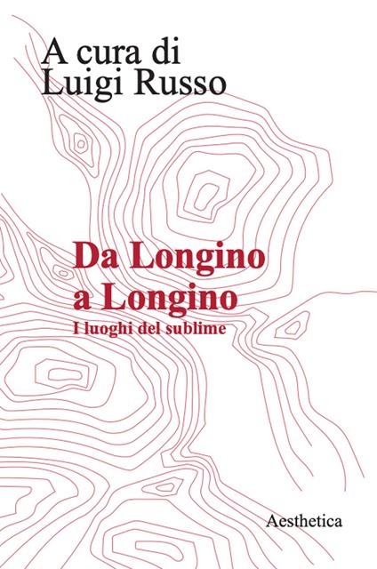 Da Longino a Longino. I luoghi del sublime - copertina