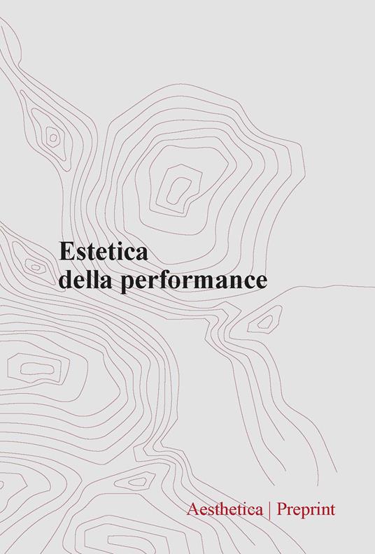 Aesthetica preprint (2024). Vol. 126: Estetica della performance - copertina