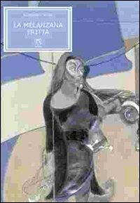 La melanzana fritta - Corrado Vigo - copertina