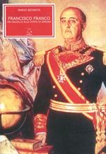 Francisco Franco. Un caudillo alla corte di Spagna