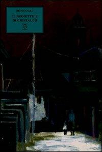 Il proiettile di cristallo - Bruno Gallo - copertina