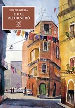 E io... ritornerò