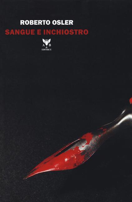 Sangue e inchiostro - Roberto Osler - copertina