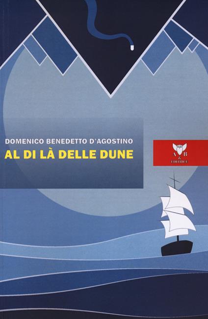 Al di là delle dune - Domenico Benedetto D'Agostino - copertina
