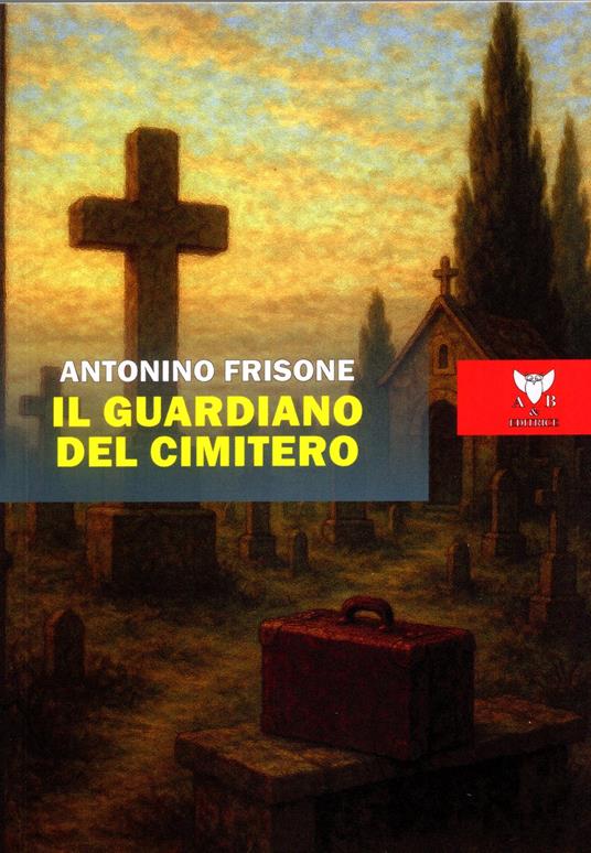 Il guardiano del cimitero - Antonino Frisone - copertina
