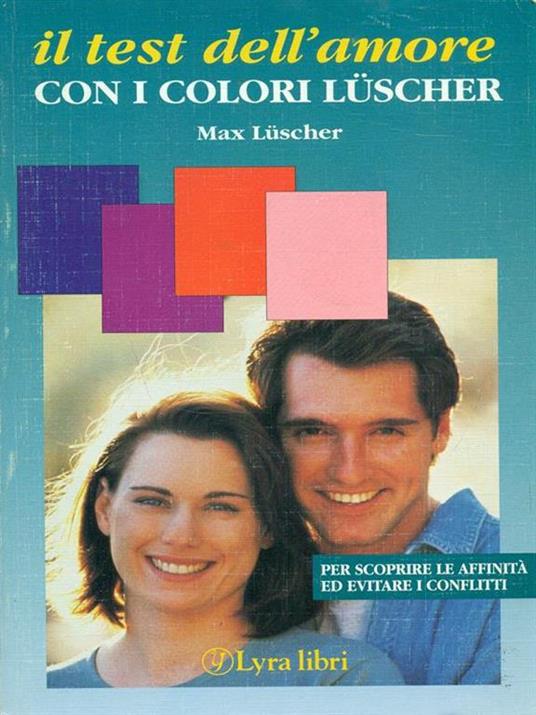Il test dell'amore con i colori Lüscher - Max Lüscher - copertina