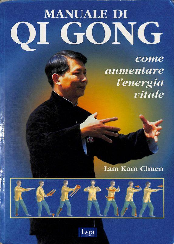 Qi gong. Come aumentare l'energia vitale