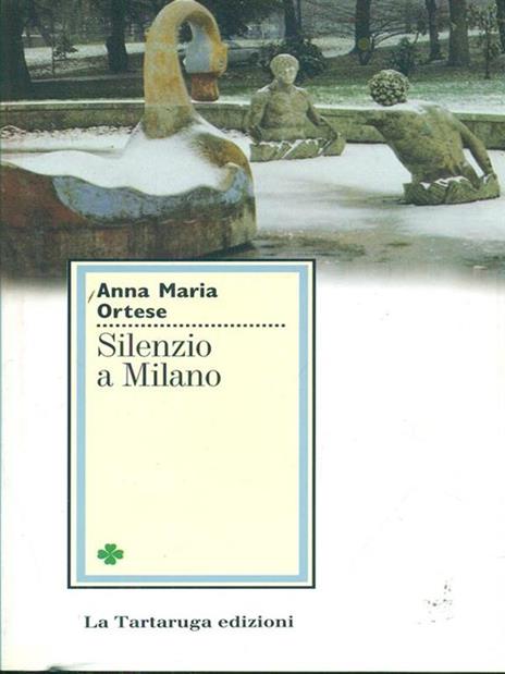 Silenzio a Milano - Anna Maria Ortese - copertina