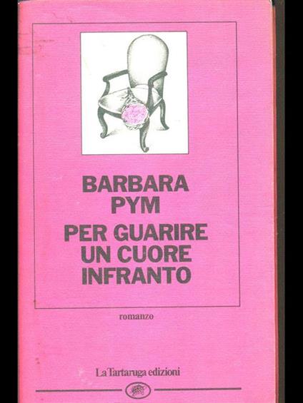 Per guarire un cuore infranto - Barbara Pym - copertina