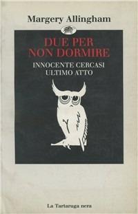 Due per non dormire: innocente cercasi - Ultimo atto