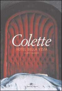 Hotel Bella Vista e altri racconti - Colette - copertina