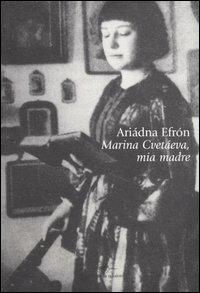 Marina Cvetaeva, mia madre