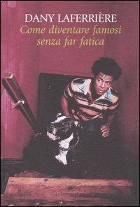 Come diventare famosi senza fare fatica