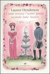 Come trovare l'uomo giusto secondo Jane Austen