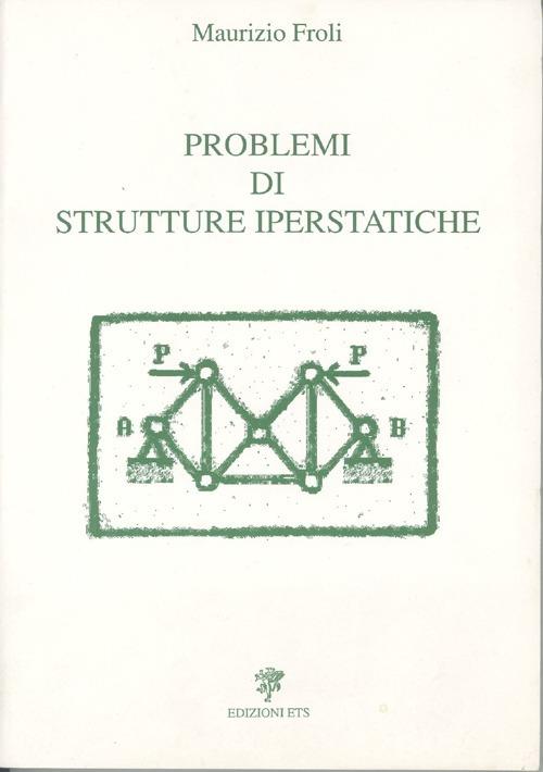 Problemi di strutture iperstatiche - Maurizio Froli - copertina
