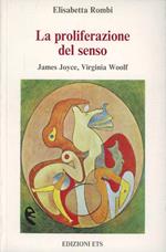 La proliferazione del senso. James Joyce, Virginia Woolf