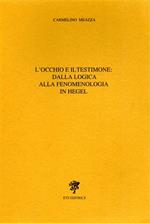 L'occhio e il testimone; dalla logica alla fenomenologia in Hegel