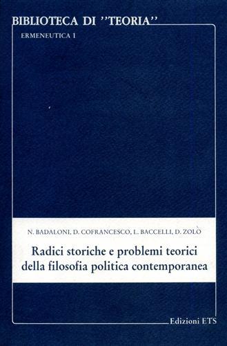 Radici storiche e problemi teorici della filosofia politica contemporanea - copertina