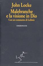 Malebranche e la visione in Dio. Con un commento di Leibniz