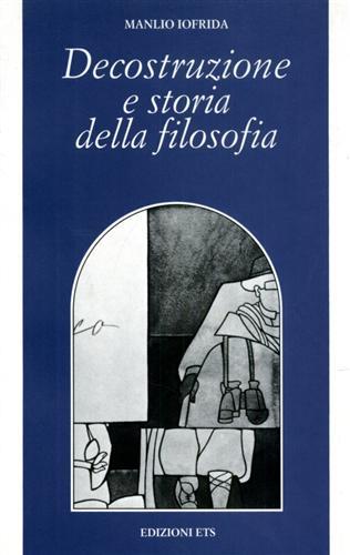 Decostruzione e storia della filosofia - Manlio Iofrida - copertina