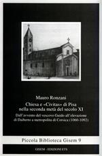 Chiesa e «Civitas» di Pisa nella seconda metà del secolo XI. Dall'avvento del vescovo Guido all'elevazione di Daiberto a metropolita di Corsica (1060-1092)