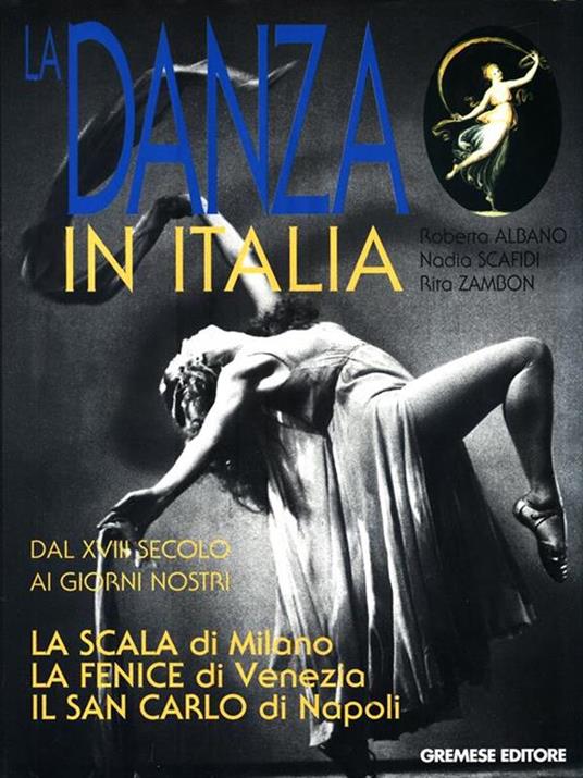 La danza in Italia - Roberta Albano,Nadia Scafidi,Rita Zambon - copertina