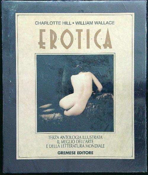 Erotica. Antologia illustrata d'arte e letteratura