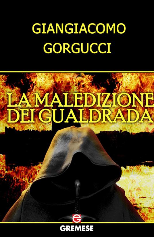 La maledizione dei Gualdrada - Giangiacomo Gorgucci - ebook