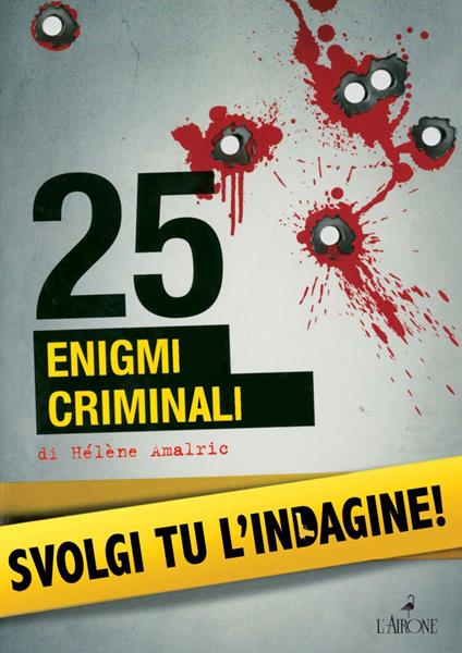 25 enigmi criminali - Hélène Amalric,S. Cresti,S. Leo - ebook