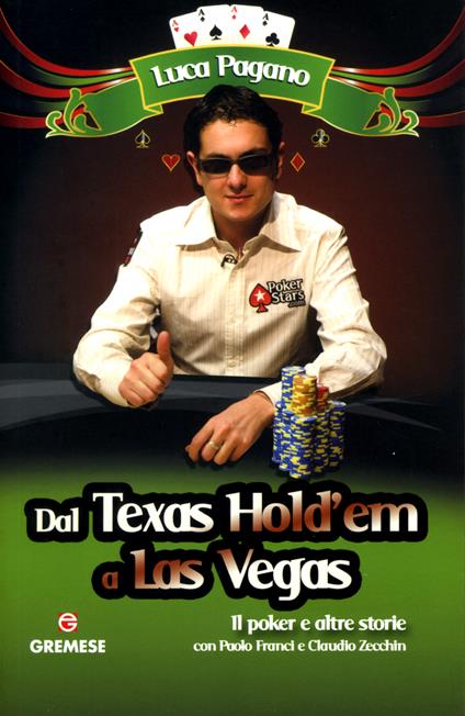 Dal Texas Hold'em a Las Vegas. Il poker e altre storie - Luca Pagano - ebook