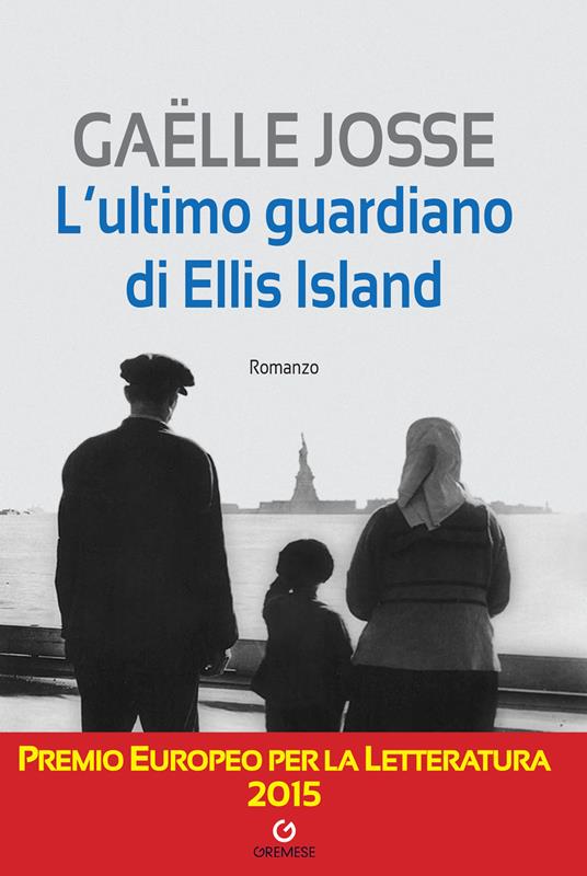 L' ultimo guardiano di Ellis Island - Gaëlle Josse,A. Stocchi - ebook