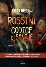 Rossini. Codice di sangue