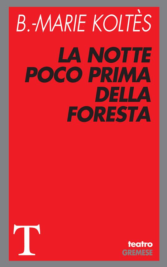 La notte poco prima della foresta - Bernard-Marie Koltès,Giandonato Crico - ebook