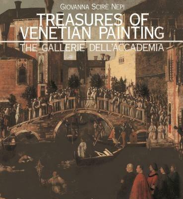 The Gallerie dell'Accademia. Treasures of venetian painting - Giovanna Nepi Scirè - copertina