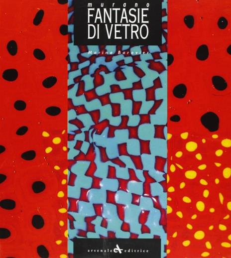 Murano. Fantasie di vetro - Marino Barovier - copertina