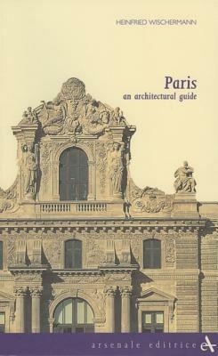 Paris. An architectural guide - Heinfried Wischermann - copertina