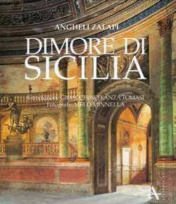Libro Dimore di Sicilia. Ediz. ridotta Gioacchino Lanza Tomasi , Angheli Zalapì , Melo Minnella